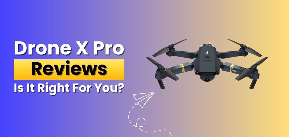 Drone X Pro Review [2023]-User Reviews, Benefits, LegitScam