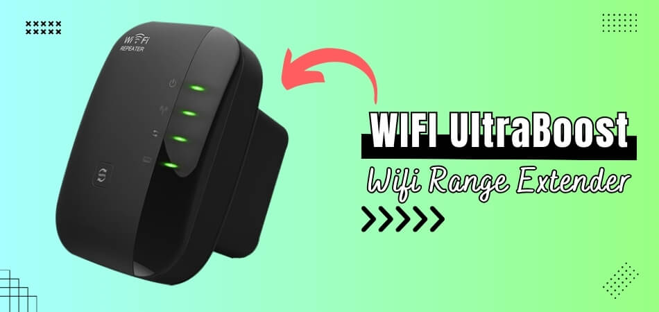 WIFI UltraBoost Review A SkyRocket Wifi Range Extender