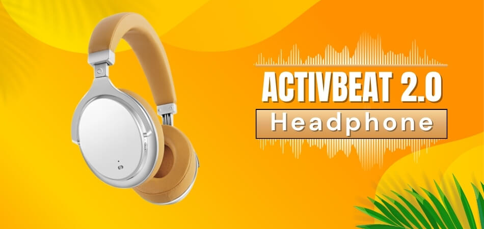 ActivBeat 2.0 Review Best Noise Cancelling Headphone to Buy Now