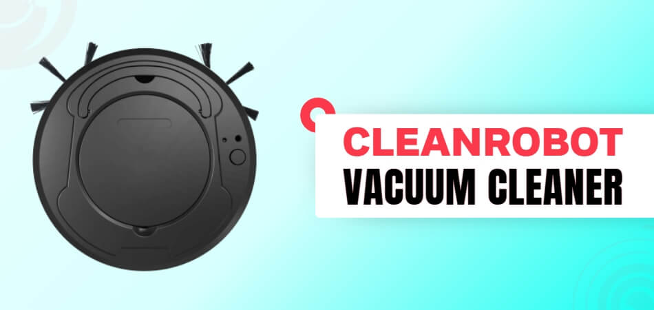 CleanRobot Review: A Must-Have Automatic Vacuum Cleaner 