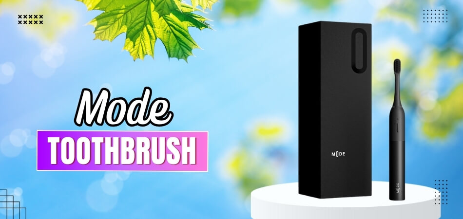 Mode Toothbrush Review Is This Electric Brush Worth Buying