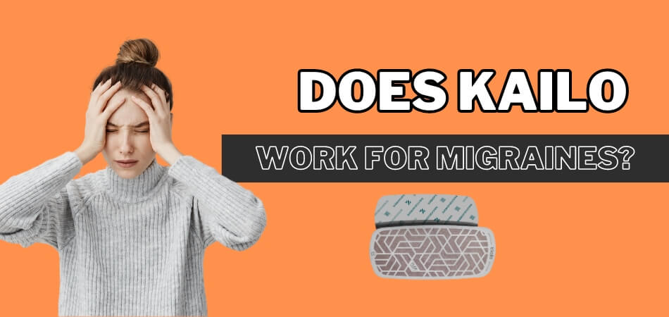 Does Kailo Work for Migraines