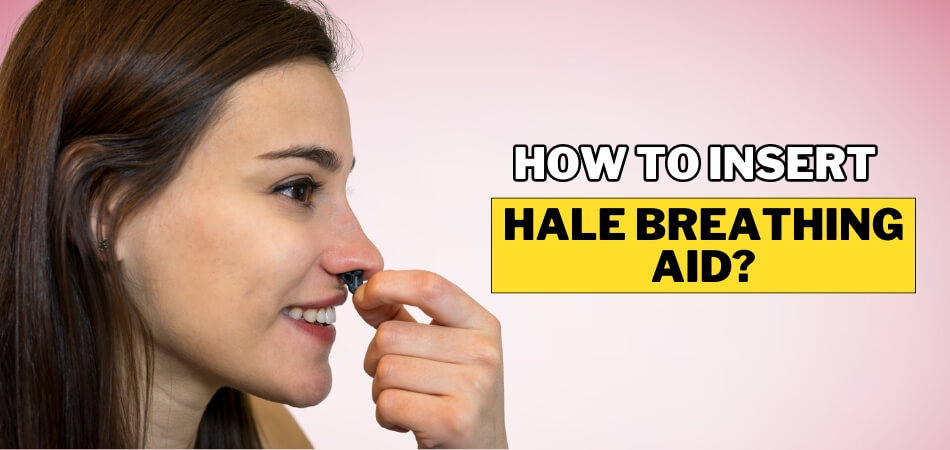 How to Insert Hale Breathing Aid