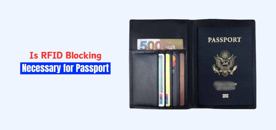 Is RFID Blocking Necessary for Passport