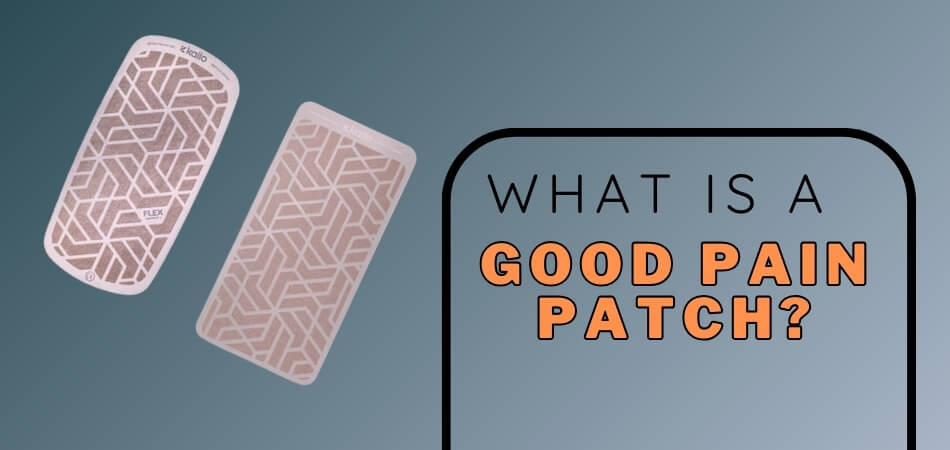 What Is a Good Pain Patch