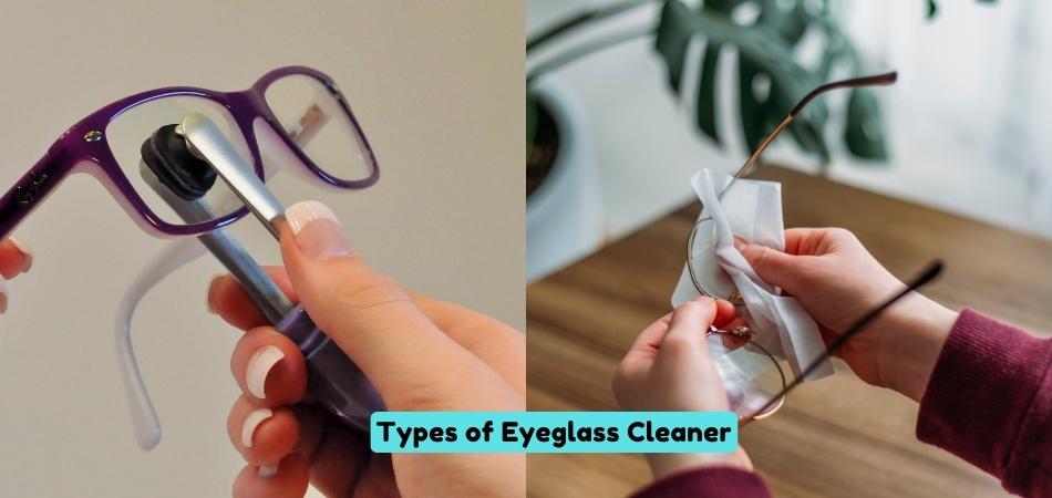 Types of Eyeglass Cleaner