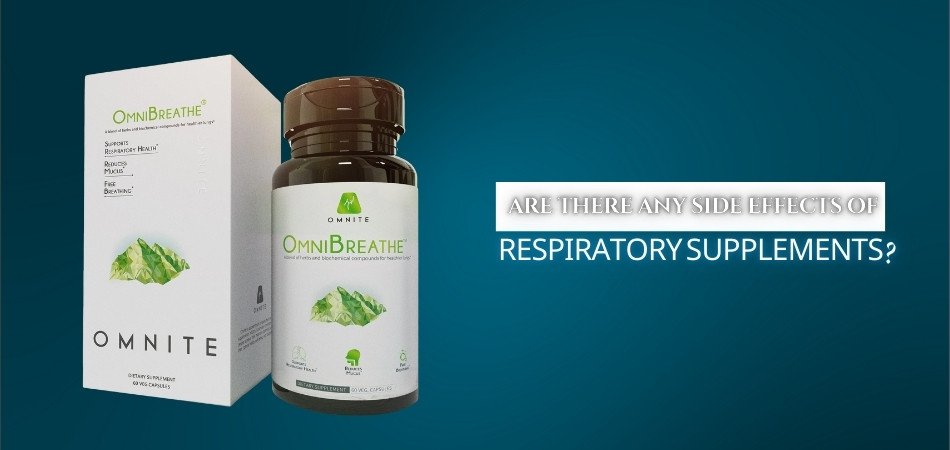 Are There Any Side Effects of Respiratory Supplements