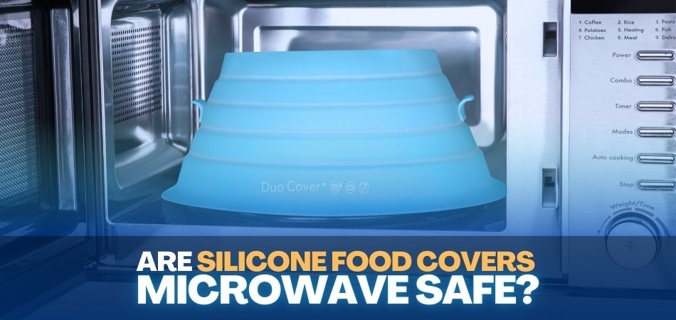 Are Silicone Food Covers Microwave Safe