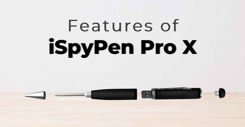 Features of iSpyPen Pro X