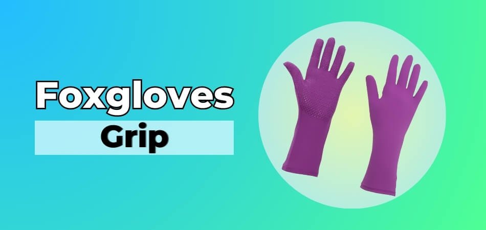 Foxgloves Grip Review Worth It or Not