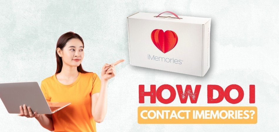 How Do I Contact iMemories