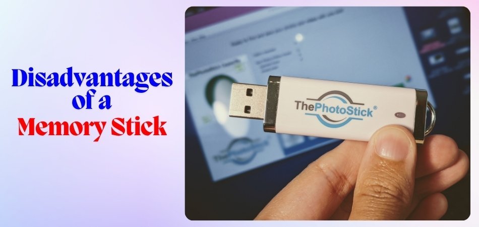 What Are the Disadvantages of a Memory Stick