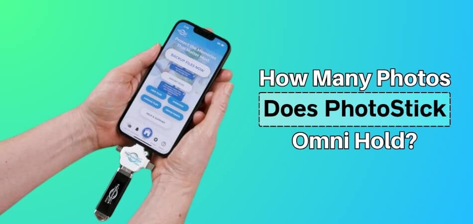 How Many Photos Does PhotoStick Omni Hold