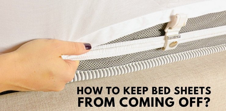 How to Keep Bed Sheets From Coming Off