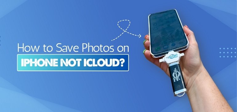 How to Save Photos on iPhone Not iCloud