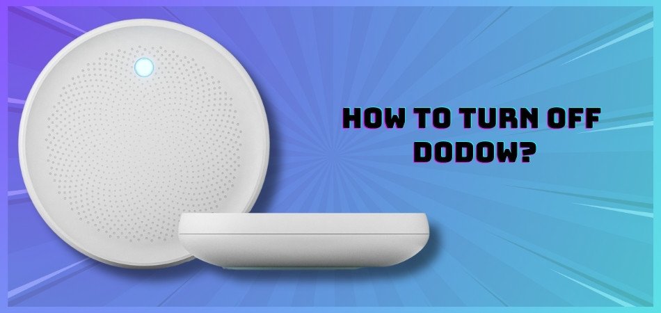 How to Turn Off Dodow