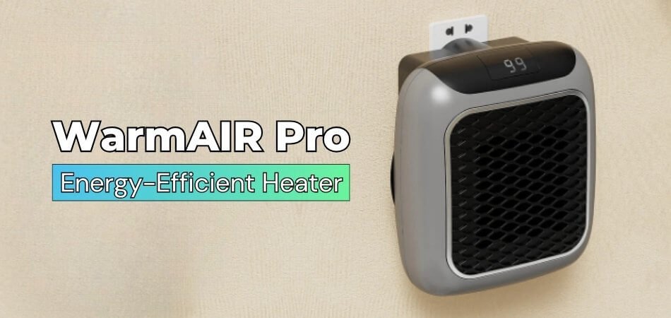 WarmAIR Pro Reviews - Energy-Efficient Heater