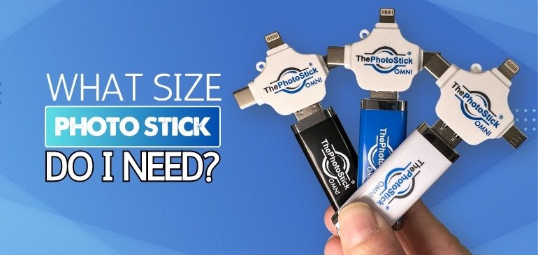 What Size Photo Stick Do I Need
