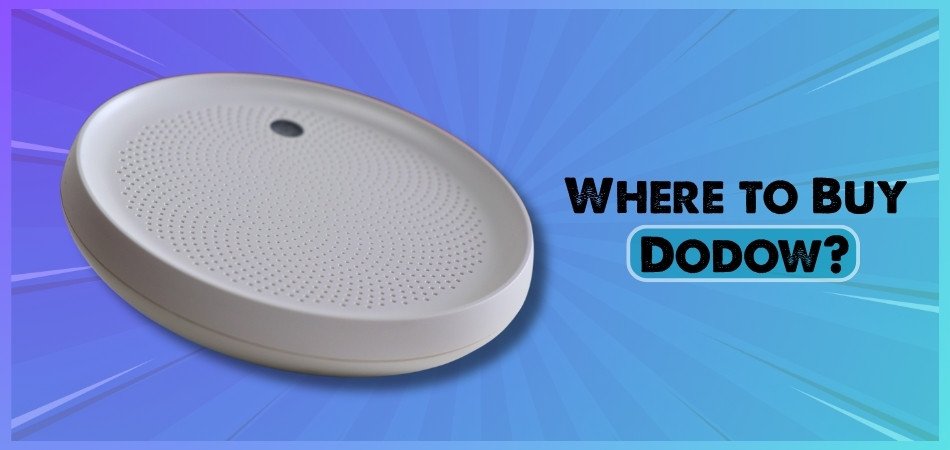 Where to Buy Dodow