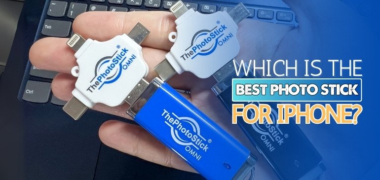 Which is the Best Photo Stick for iPhone
