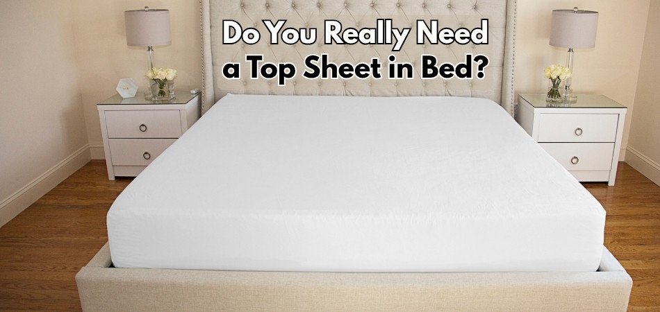 Do You Really Need a Top Sheet in Bed