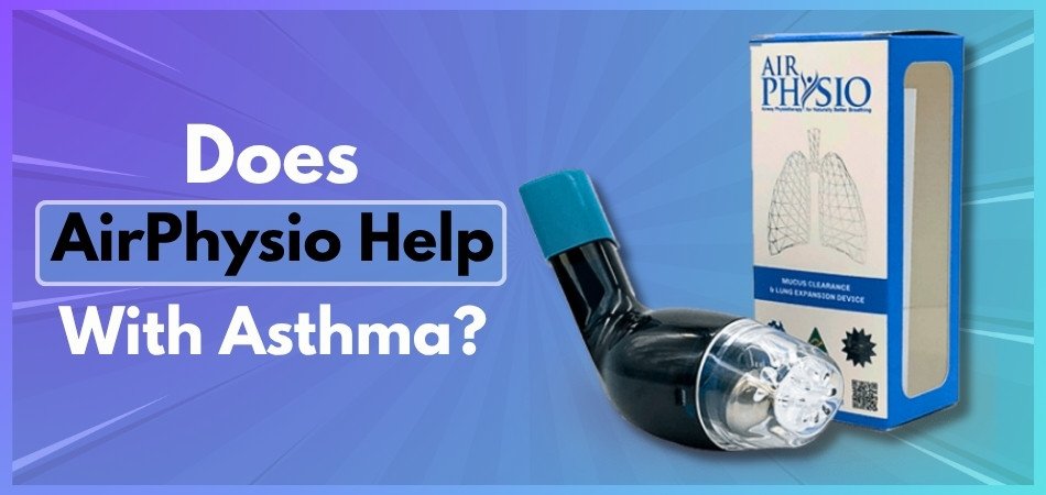 Does AirPhysio Help With Asthma?