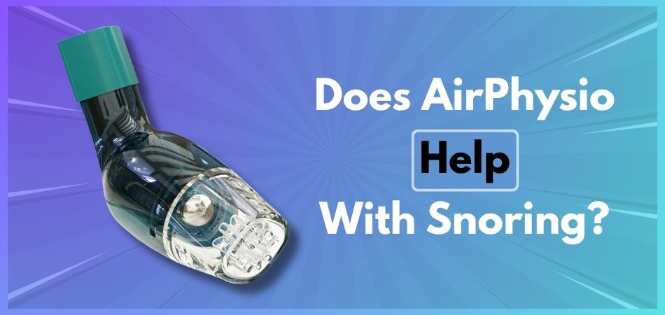 Does AirPhysio Help With Snoring