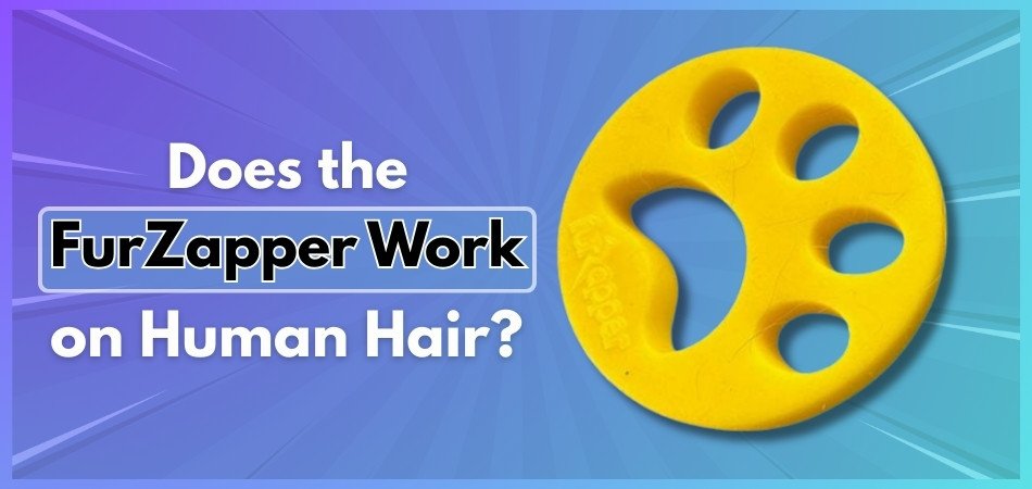 Does the FurZapper Work on Human Hair?