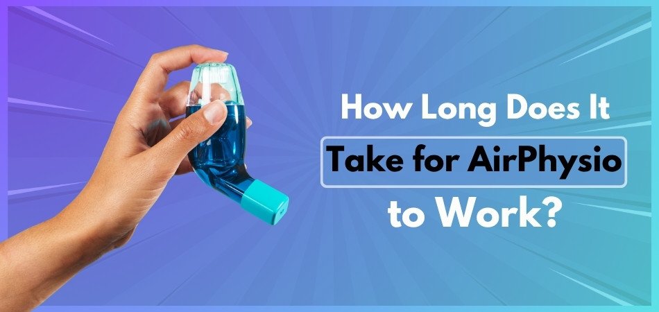 How Long Does It Take for AirPhysio to Work