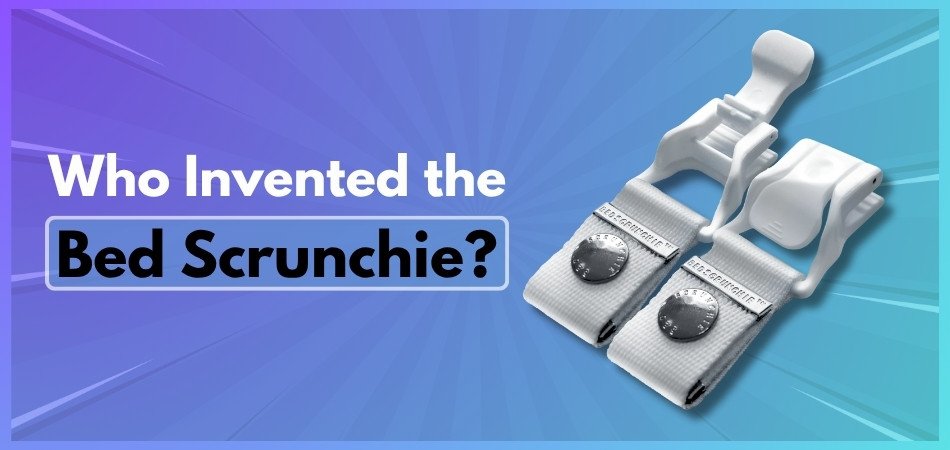 Who Invented the Bed Scrunchie?