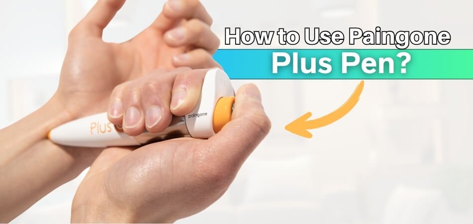 How to Use Paingone Plus Pen