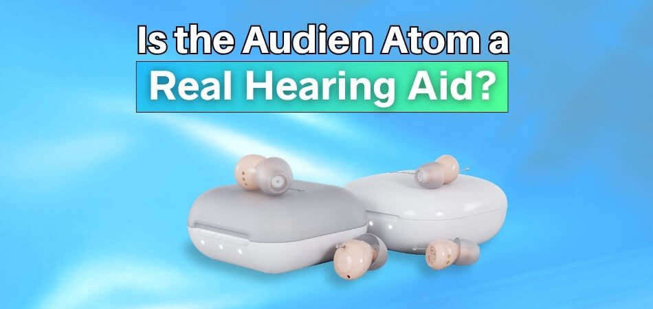 Is the Audien Atom a Real Hearing Aid
