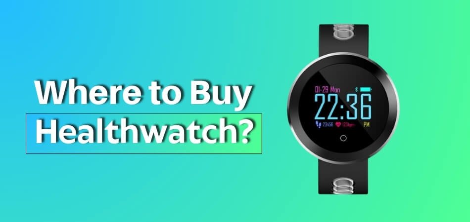 Where to Buy Healthwatch