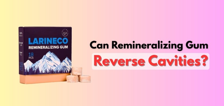 Can Remineralizing Gum Reverse Cavities