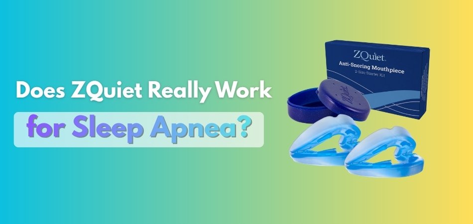 Does ZQuiet Really Work for Sleep Apnea