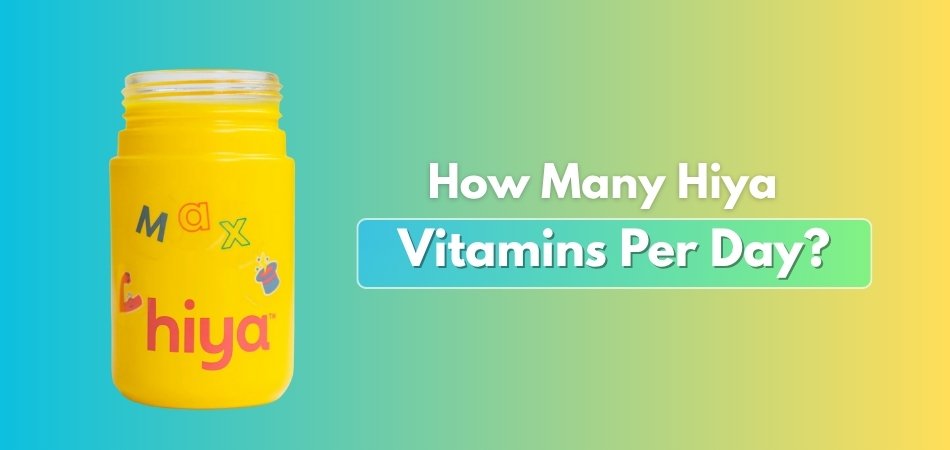 How Many Hiya Vitamins Per Day
