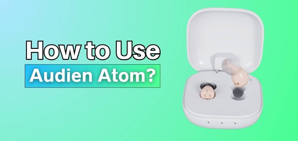 How to Use Audien Atom