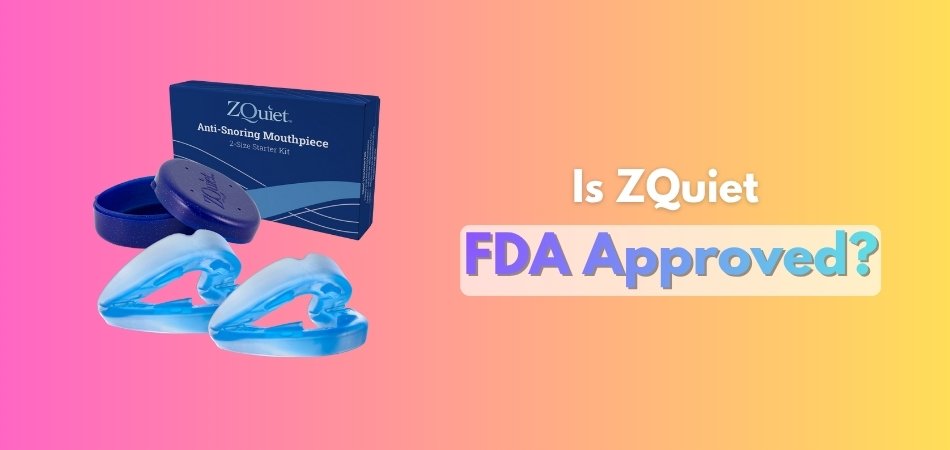 Is ZQuiet FDA Approved
