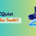 Is ZQuiet Safe for Teeth