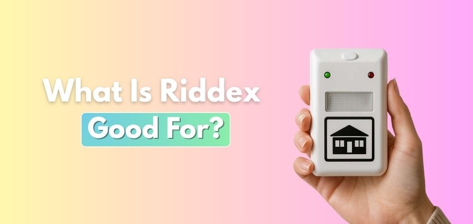 What Is Riddex Good For