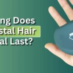 How Long Does the Crystal Hair Removal Last