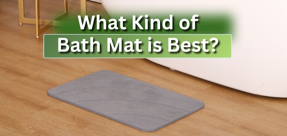 What Kind of Bath Mat is Best