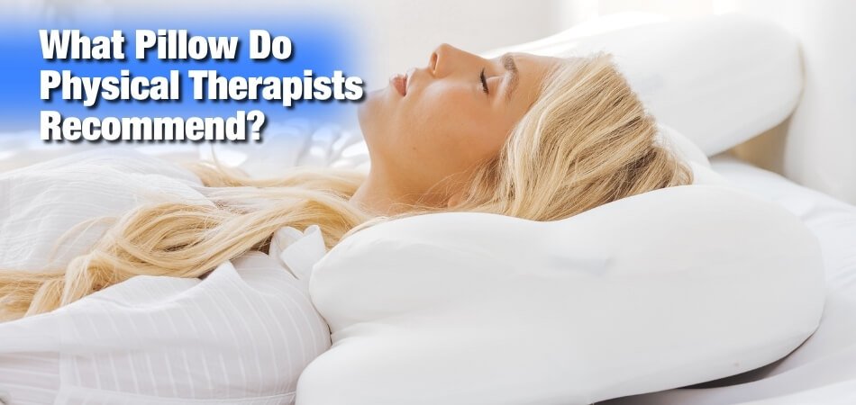 What Pillow Do Physical Therapists Recommend