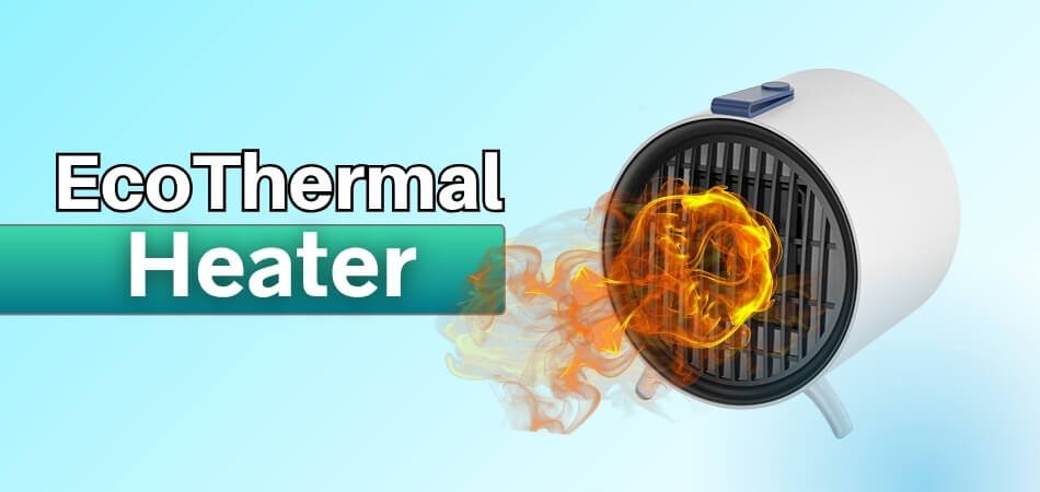 EcoThermal Heater Review - Is This Mini Room Heater Worth It