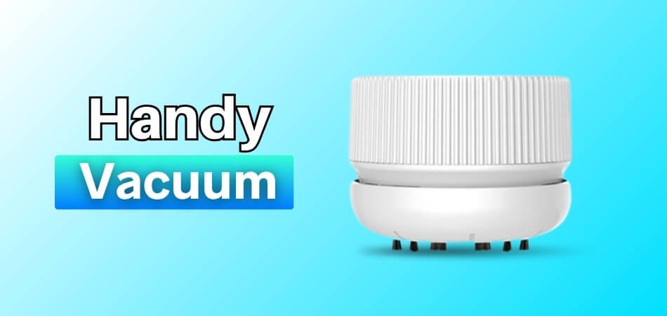 Handy Vacuum Review - Worth Buying for Quick Cleanups