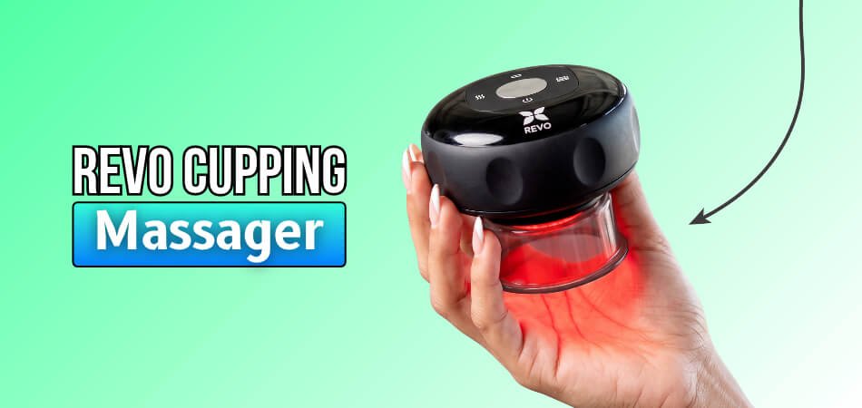 REVO Cupping Massager Review - Features, Benefits, Pros and Cons